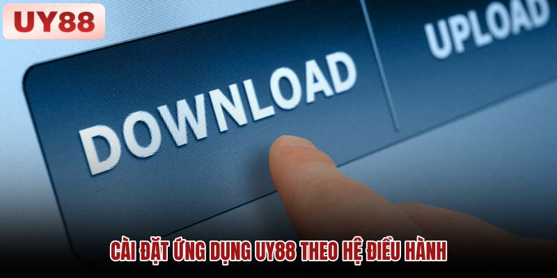 Các bước cài đặt ứng dụng UY88 theo hệ điều hành Minh họa quy trình kiểm tra tệp và cài đặt ứng dụng UY88 trên điện thoại