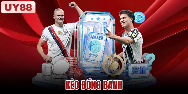 Kèo Đồng Banh Là Gì? Cách Tính Kèo 0 Và Hoàn Tiền Khi Hòa 1 Kèo Đồng Banh
