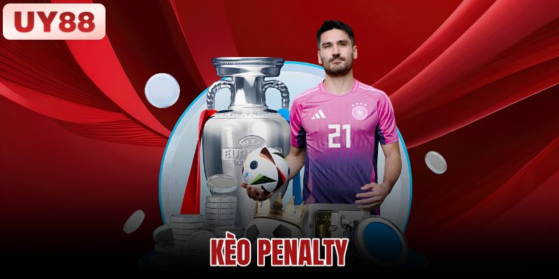 Kèo Penalty Là Gì? Cách Đọc Kèo Phạt Đền Và Luân Lưu 1 Kèo Penalty