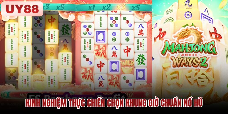 Kiểm tra quan niệm khung giờ trong Mahjong Ways Hình minh họa phiên chơi Đường Mạt Chược và lưu ý về nhận định khung giờ quay